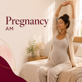 Pregnancy AM